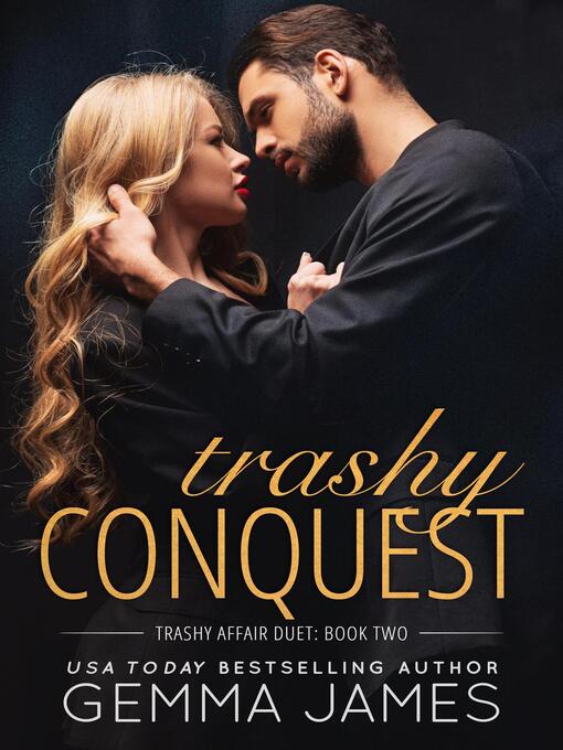 Title details for Trashy Conquest by Gemma James - Available